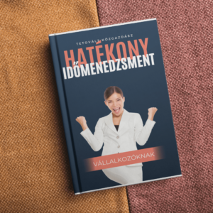 Hatékony időmenedzsment vállalkozóknak